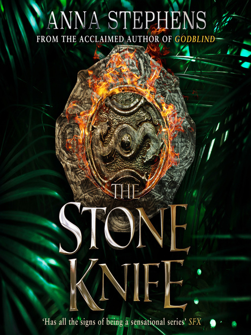 Title details for The Stone Knife by Anna Stephens - Available